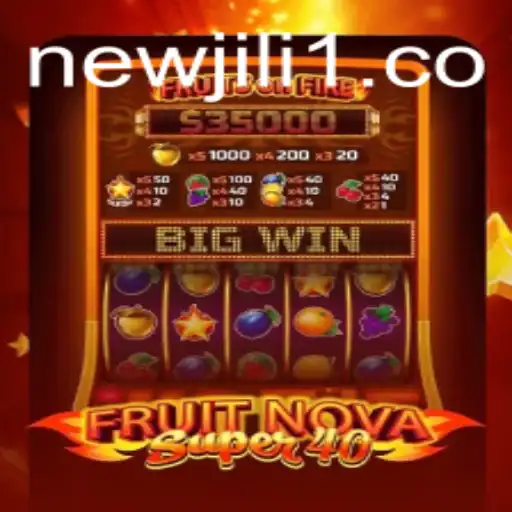 Discover the Exciting World of FruitNovaSuper40: A Fresh Spin with New Jili Innovations